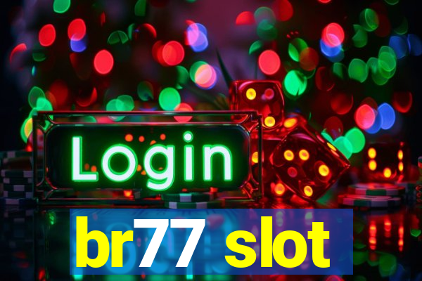 br77 slot